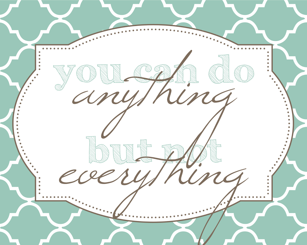 You Can Do Anything, But Not Everything | Designs By Miss Mandee